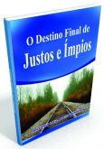 O Destino Final de Justos e Impios